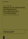 Sergius of Reshaina, Commentary on Aristotle's >Categories< (eBook, PDF) Sergius of Reshaina, Commentary on Aristotle's >Categories< (eBook, PDF)