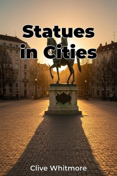 Statues in Cities (eBook, ePUB) - Whitmore, Clive