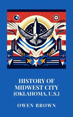 Cover History of Midwest City (Oklahoma, U.S.) (eBook, ePUB)