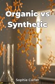 Organic vs Synthetic (eBook, ePUB)