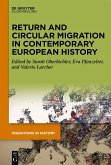 Return and Circular Migration in Contemporary European History (eBook, ePUB) Return and Circular Migration in Contemporary European History (eBook, ePUB)