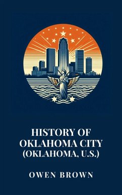 Cover History of Oklahoma City (Oklahoma, U.S.) (eBook, ePUB)