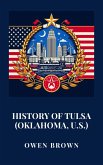 History of Tulsa (Oklahoma, U.S.) (eBook, ePUB) History of Tulsa (Oklahoma, U.S.) (eBook, ePUB)