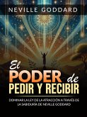 El Poder de pedir y recibir (Traducido) (eBook, ePUB) El Poder de pedir y recibir (Traducido) (eBook, ePUB)