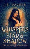 Whispers of Star and Shadow (The Lodestone Chronicles, #2) (eBook, ePUB)