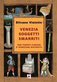 Venezia: SOGGETTI SMARRITI (eBook, ePUB)