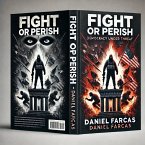 Fight or Perish (eBook, ePUB)
