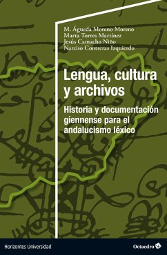 Lengua, cultura y archivos (eBook, PDF) - Moreno Moreno, M. Águeda; Torres Martínez, Marta; Camacho Niño, Jesús; Contreras Izquierdo, Narciso