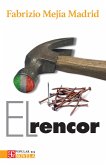 El rencor (eBook, ePUB) El rencor (eBook, ePUB)