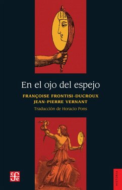 En el ojo del espejo (eBook, ePUB) - Frontisi-Ducroux, Francoise; Vernant, Jean-Pierre