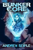 Bunker Core (Core Control 1, #1) (eBook, ePUB) Bunker Core (Core Control 1, #1) (eBook, ePUB)