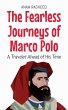 The Fearless Journeys of Marco Polo: A... - Bild 1