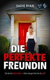 Die perfekte Freundin (eBook, ePUB)