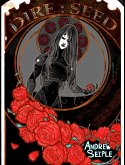 Dire : Seed (The Dire Saga, #2) (eBook, ePUB) Dire : Seed (The Dire Saga, #2) (eBook, ePUB)