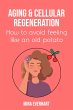 Aging & Cellular Regeneration: How to... - Bild 1