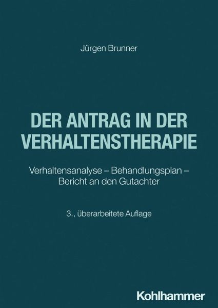 Der Antrag in der Verhaltenstherapie (eBook, PDF) Der Antrag in der Verhaltenstherapie (eBook, PDF)