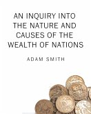An inquiry into the nature and causes of the wealth of nations (eBook, ePUB) An inquiry into the nature and causes of the wealth of nations (eBook, ePUB)
