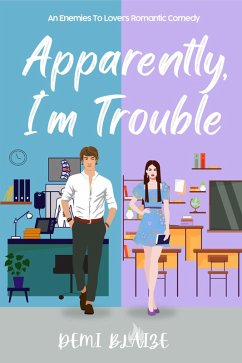 Cover Apparently, I'm Trouble (Apparently, We're The Problem, #3) (eBook, ePUB)