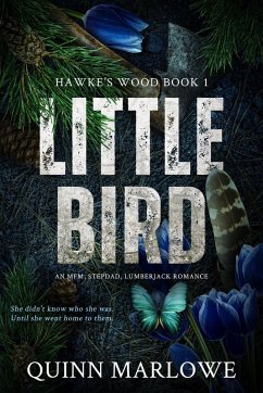 Cover Little Bird: A Stepdad, Lumberjack, MFM Romance (Hawke's Wood, #1) (eBook, ePUB)