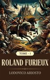 Roland Furieux, tome 1 (eBook, ePUB) Roland Furieux, tome 1 (eBook, ePUB)