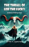 The Thrall of Leif the Lucky A Story of Viking Days (eBook, ePUB) The Thrall of Leif the Lucky A Story of Viking Days (eBook, ePUB)