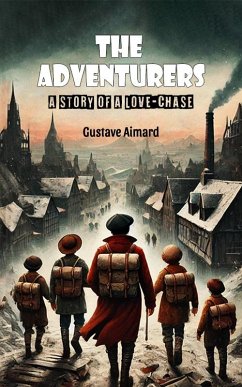 Cover The Adventurers A Story of a Love-Chase (eBook, ePUB)