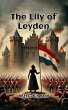 The Lily of Leyden (eBook, ePUB) - Bild 1