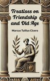 Treatises on Friendship and Old Age (eBook, ePUB)