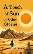 A Touch of Sun and Other Stories... - Bild 1