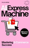 AliExpress Machine: Mastering E-Commerce Success (eBook, ePUB)
