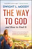 The Way to God and How to Find It (eBook, ePUB) The Way to God and How to Find It (eBook, ePUB)