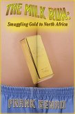 The Milk Run: Smuggling Gold to North Africa (eBook, ePUB)