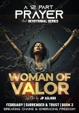 Woman of Valor (A 12-Part Prayer & Devotional Series) (eBook, ePUB) Woman of Valor (A 12-Part Prayer & Devotional Series) (eBook, ePUB)
