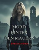 Mord Hinter Den Mauern (eBook, ePUB) Mord Hinter Den Mauern (eBook, ePUB)