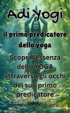 Adi Yogi: il primo predicatore dello yoga 