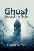 Ghost Beyond the Gate (eBook, ePUB)