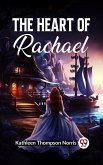 The Heart Of Rachael (eBook, ePUB) The Heart Of Rachael (eBook, ePUB)