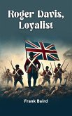 Roger Davis, Loyalist (eBook, ePUB) Roger Davis, Loyalist (eBook, ePUB)
