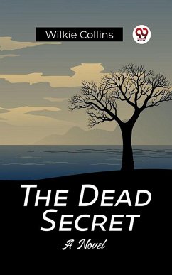 The Dead Secret A Novel (eBook, ePUB) - Collins, Wilkie