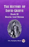 The History of David Grieve BOOK III STORM AND STRESS (eBook, ePUB) The History of David Grieve BOOK III STORM AND STRESS (eBook, ePUB)
