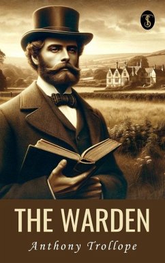 The Warden (eBook, ePUB) - Trollope, Anthony
