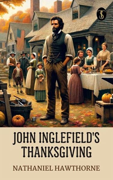 John Inglefield's Thanksgiving (eBook, ePUB) John Inglefield's Thanksgiving (eBook, ePUB)