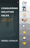 Conquering Solution Sales (eBook, ePUB) Conquering Solution Sales (eBook, ePUB)