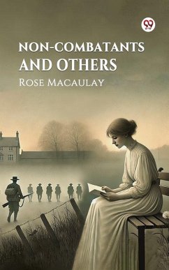 Non-combatants and Others (eBook, ePUB) - Macaulay, Rose