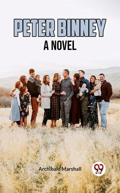 Peter Binney A Novel (eBook, ePUB) - Marshall, Archibald