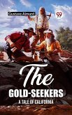 The Gold-Seekers A Tale of California (eBook, ePUB)