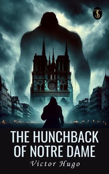 The Hunchback of Notre Dame (eBook, ePUB)