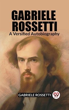 Cover Gabriele Rossetti A Versified Autobiography (eBook, ePUB)