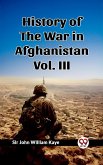 History of the War in Afghanistan Vol. III (eBook, ePUB) History of the War in Afghanistan Vol. III (eBook, ePUB)