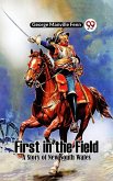 First In The Field A Story Of New South Wales (eBook, ePUB)